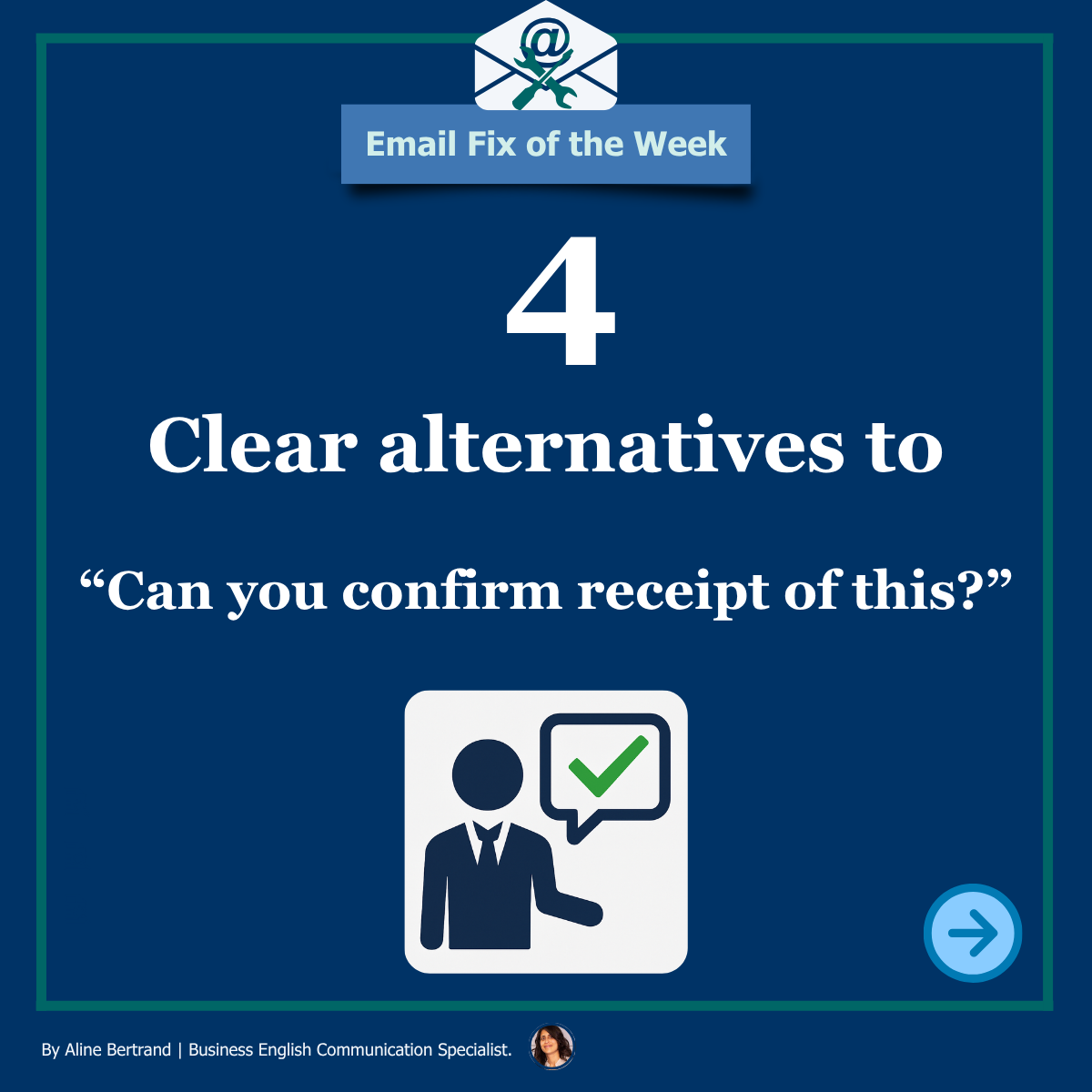 4 Clear alternatives to “Can you confirm receipt of this?” on an email